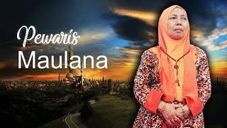 PEWARIS MAULANA Video Lirik