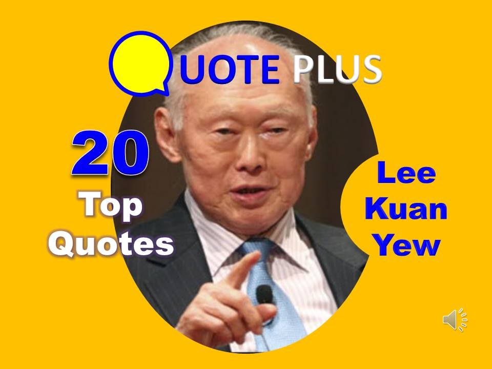 Lee kuan yew quotes