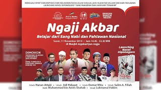 Ngaji Akbar - Belajar dari Sang Nabi & Pahlawan Nasional