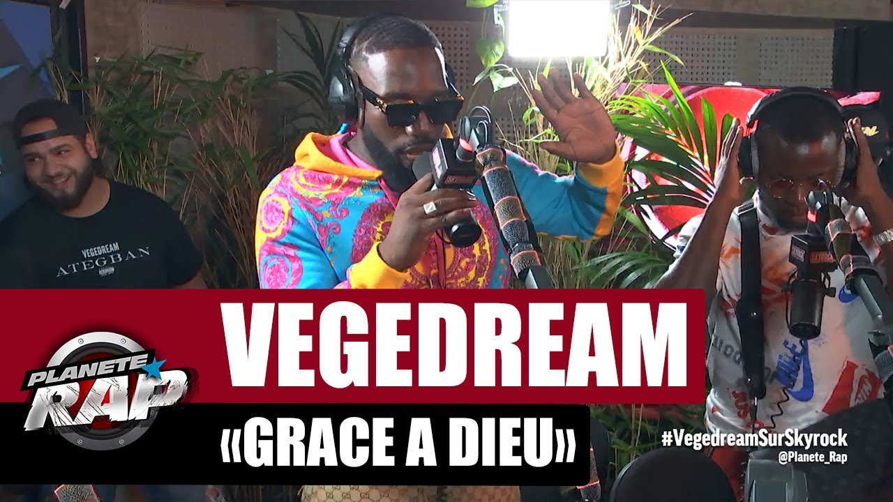 Vegedream "Grâce à Dieu" PlanèteRap YouTube