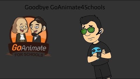 Goodbye GoAnimate4Schools...