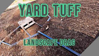 Yard Tuff Landscape Drag ||Level a Lawn|| Towed by a Husqvarna Garden Tractor