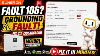 Sungrow MGRL Fault Code 106 How to Fix Grounding Cable Fault via iSolarCloud