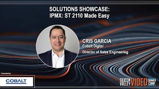 IPMX ST 2110 Made Easy: Cobalt Solutions Showcase