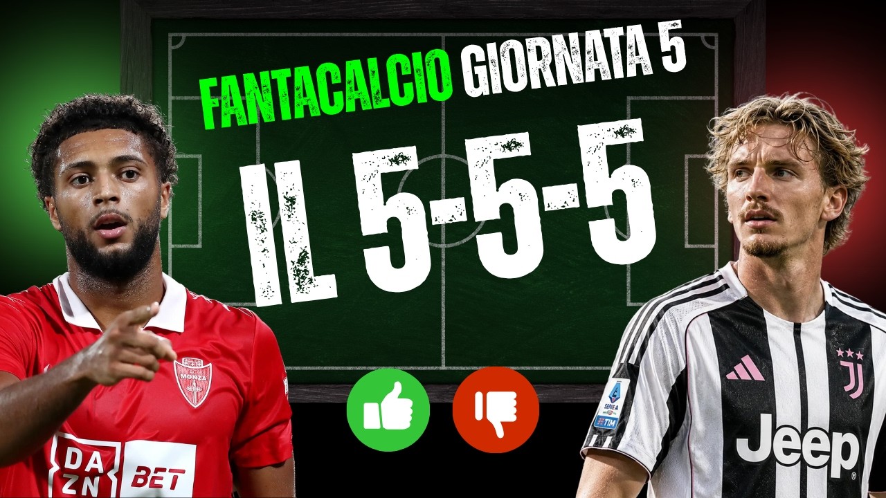 5 CONSIGLIATI e SCONSIGLIATI x Reparto🚦Fantacalcio 5 GIORNATA