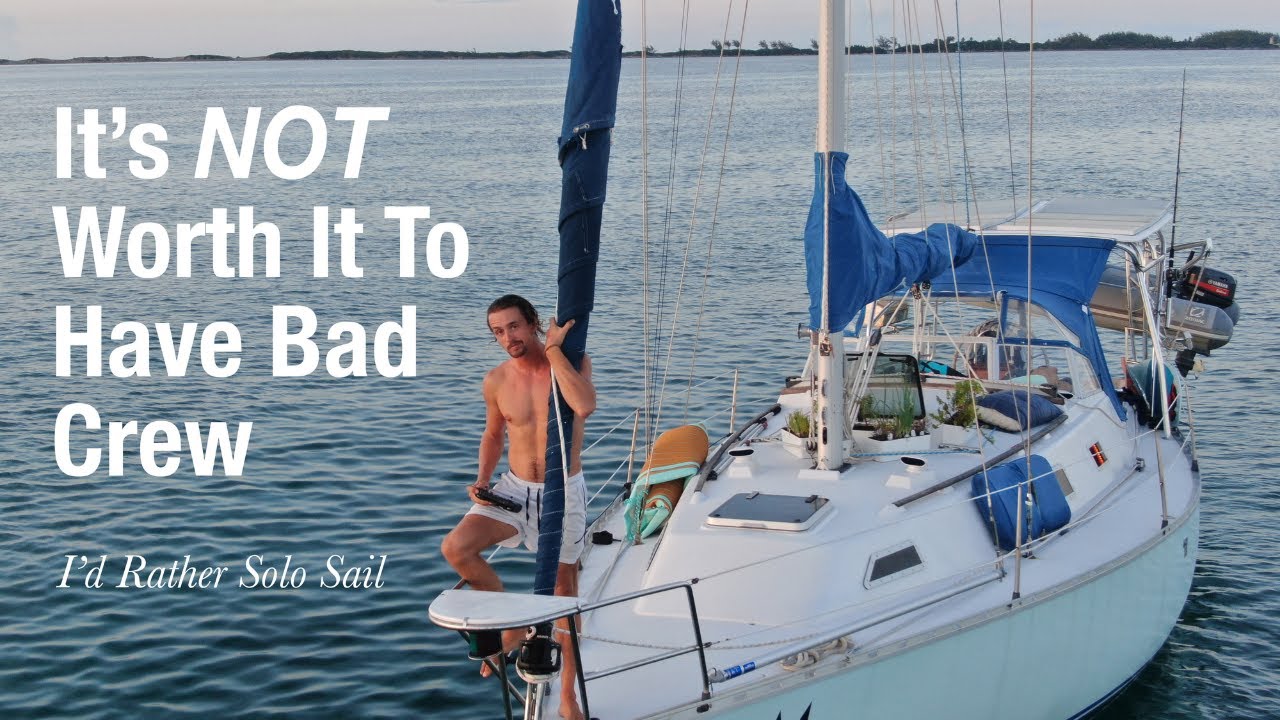 The Untold Truth of Sailboat Crew *(Don’t let THESE people on your boat!)*