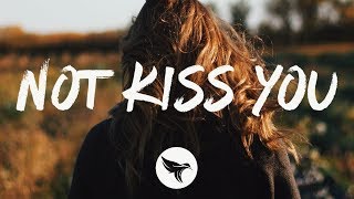 Justin Tyler - Not Kiss You (Lyrics) chords