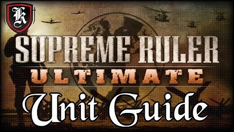 Supreme Ruler Ultimate Guide - Units and how to micromanage them effectively