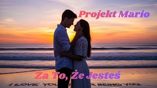 Za To, Że Jesteś - Projekt Mario -  Italo Disco Nowość 2026