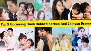 Top 5 Upcoming Hindi Dubbed Korean And Chinese Drama On Netflix | Movie Showdown