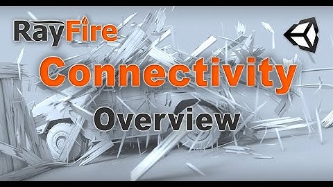 RayFire for Unity. Connectivity component.