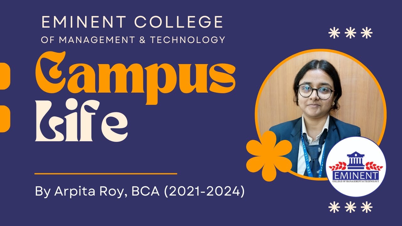 Campus Life at Eminent College of Management & Technology by Arpita Roy, BCA (2021 - 2024)