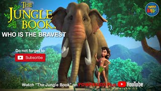 The Jungle Book | Who is The Bravest? | Season 1 | English Classics | Powerkids Plus