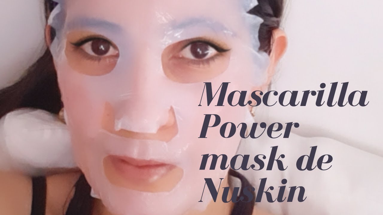 HIDRATACION INSTANTANEA MASCARILLA POWER MASK Nuskin YouTube