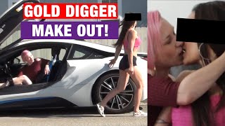 Gold Digger Prank Part 1 - She Makes Out
