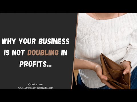 Why You Are Not Doubling Your Profits in Business