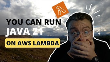You Can Run Java 21 on AWS Lambda