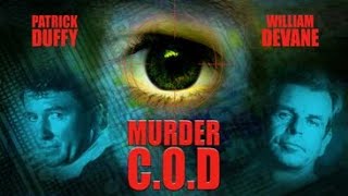 Murder C.O.D. (1990) | Full Movie | Patrick Duffy | Chelsea Field | Alex Hyde-White