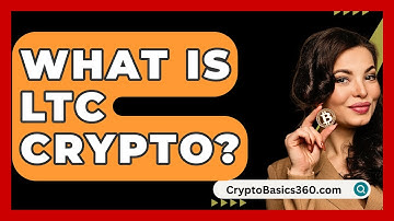 What Is Ltc Crypto? - CryptoBasics360.com