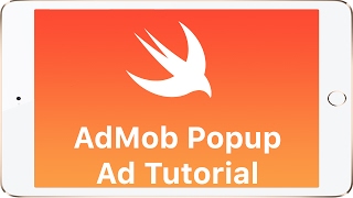 Swift - AdMob Interstitial Popup Ad Tutorial