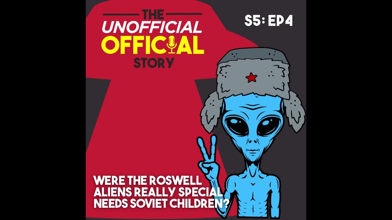 S5E4 Were the Roswell Aliens really special needs Soviet children