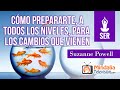 Cómo prepararte, a todos los niveles, para los cambios que vienen; por Suzanne Powell