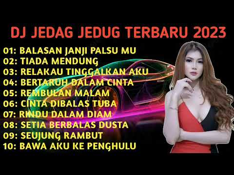 DJ TERBARU 2023 DJ BALASAN JANJI PALSUMU SLOW TIADA MENDUNG (FULL ALBUM VIRAL TIKTOK TERBARU 2023)