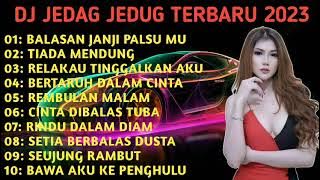 DJ TERBARU 2023 DJ BALASAN JANJI PALSUMU SLOW TIADA MENDUNG (FULL ALBUM VIRAL TIKTOK TERBARU 2023)