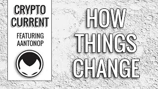Andreas Antonopoulos - How Things Change