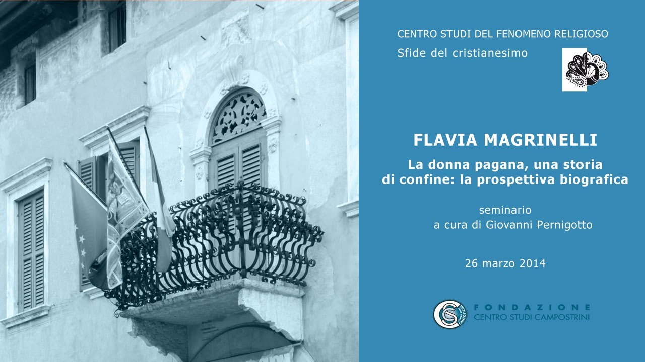 Flavia Magrinelli - La donna pagana, una storia di confine: la prospettiva biografica, 26/03/2014 centro westgate