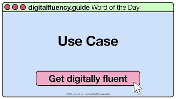 Use Case | digitalfluency.guide Word of the Day