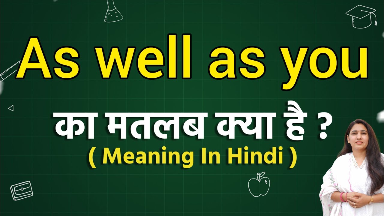 As You Are Meaning In Hindi