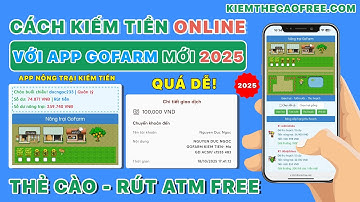Chơi Game Nông Trại Kiếm Tiền Online 2025 Với App GoFarm Miễn Phí Uy Tín - Rút Tiền Không Điều Kiện