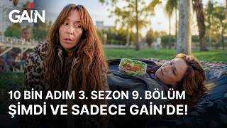 10 Bin Adım | 3. Sezon 9. Bölüm | Şimdi ve Sadece GAİN'de! 🎈