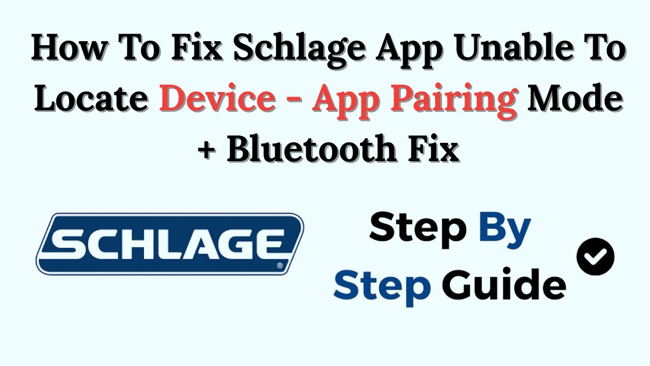 How To Fix Schlage App Unable To Locate Device - App Pairing Mode + Bluetooth Fix