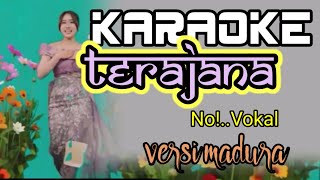 Download Lagu KARAOKE * Terajana*versi Madura, MP3