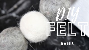 MAKE EASY FELTED WOOL BALLS