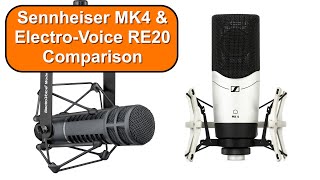 Sennheiser MK4 & ElectroVoice RE20 Microphone Comparison