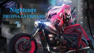 Nightcore- TRUDNA ZA UBIVANE Resimi