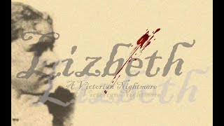 Lizbeth: A Victorian Nightmare