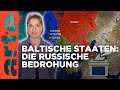 Baltische Staaten : Die russische Bedrohung | Mit offenen Karten - Im Fokus | ARTE