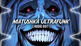 Matushka Uitrafunk (Slowed) - Funk Demon (Edit)
