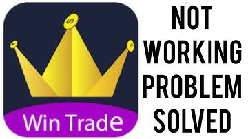 How To Solve Win Trade App Not Working(Not Open) Problem|| Rsha26 Solutions