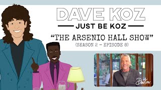 Just Be Koz “The Arsenio Hall Show” (Season 2 - Episode 8) - Dave Koz