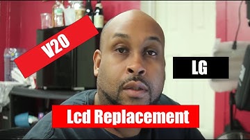 LG V20 LCD & Touch Screen Replacement Guide