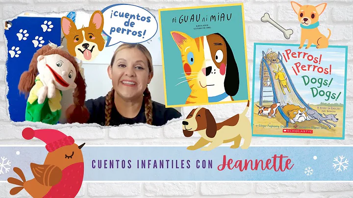 Cuentos Infantiles de Perros con Jeannette - Spani...