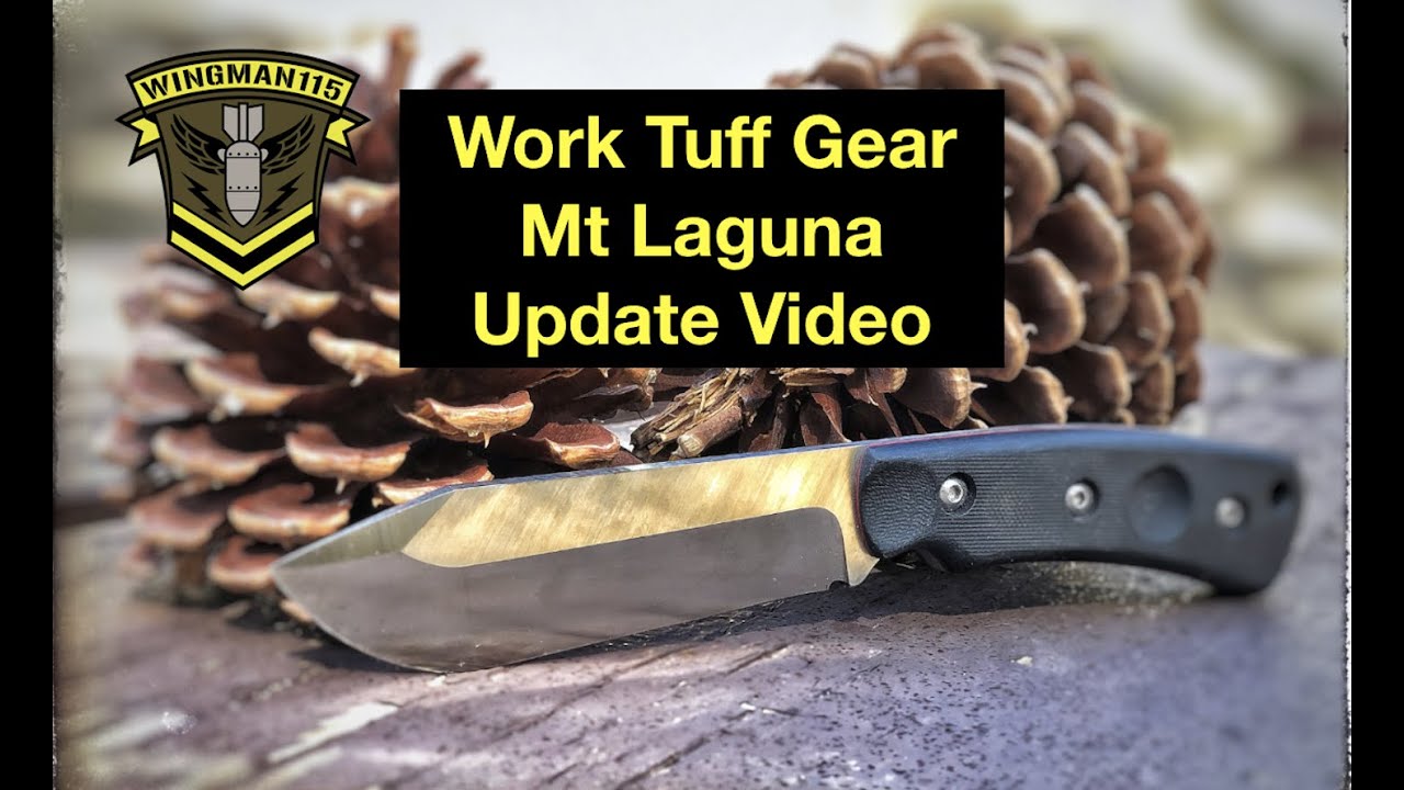 Work Tuff Gear Mt Laguna Knife Update
