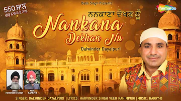 Nankana  Dekhan  Nu || Dalwinder Dayalpuri || 550th Guru Nanak Jayanti Special ||Shemaroo Gurbani