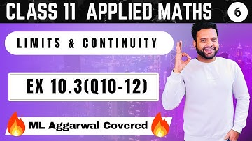 Limits & Continuity Ex 10.3(Q10-Q12) Class 11 Applied Maths ML Aggarwal | How to check Continuity