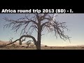 Africa round trip 2013 (SD): Cape Town, Cape of Good Hope, Fish River Canyon,Namib,Swakopmund,Etosha